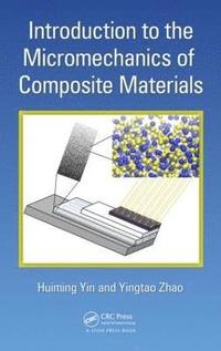 bokomslag Introduction to the Micromechanics of Composite Materials