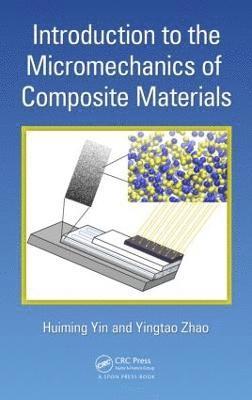 Introduction to the Micromechanics of Composite Materials 1
