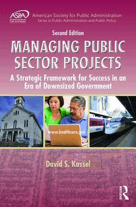 David S. Kassel - Managing Public Sector Projects, Inbunden