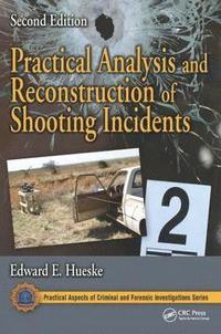 bokomslag Practical Analysis and Reconstruction of Shooting Incidents