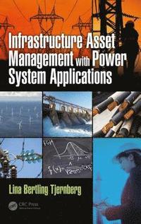 bokomslag Infrastructure Asset Management with Power System Applications