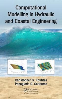 Christopher Koutitas, Panagiotis D. Scarlatos, Greece) Koutitas, Christopher (Hydraulics Laboratory, Aristotle University, Thessaloniki, USA) Scarlatos, Panagiotis D. (Florida Atlantic University, Boca Raton - Computational Modelling in Hydraulic and Coastal Engineering, Inbunden