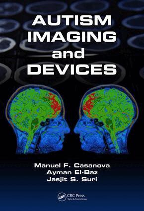 Manuel F. Casanova, Ayman El-Baz, Jasjit S. Suri - Autism Imaging and Devices, Inbunden