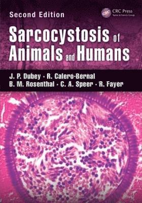 J. P. Dubey, J.P. Dubey, R. Calero-Bernal, B.M. Rosenthal, C.A. Speer, Benjamin M. Rosenthal, R. Fayer, USA) Dubey, J. P. (USDA ARS, Beltsville, Maryland, USA) Dubey, J.P. (USDA ARS, Beltsville, Maryland, USA) Calero-Bernal, R. (USDA ARS, Beltsville, Maryland, USA) Speer, C.A. (Healthwide Solutions, Edwards,CO, USA) Fayer, R. (Environmental Microbial and Food Safety Laboratory, USDA-ARS, Beltsville, MD, B. M. Rosenthal - Sarcocystosis of Animals and Humans, Inbunden