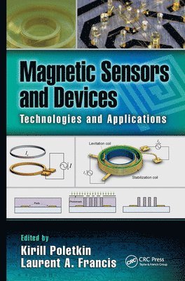 Laurent A. Francis, Kirill Poletkin - Magnetic Sensors and Devices, Inbunden