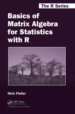 bokomslag Basics of Matrix Algebra for Statistics with R