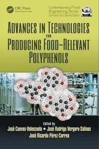 bokomslag Advances in Technologies for Producing Food-relevant Polyphenols