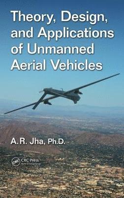 bokomslag Theory, Design, and Applications of Unmanned Aerial Vehicles