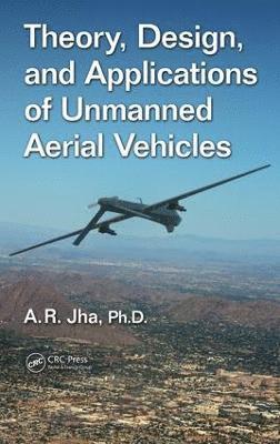 Theory, Design, and Applications of Unmanned Aerial Vehicles 1