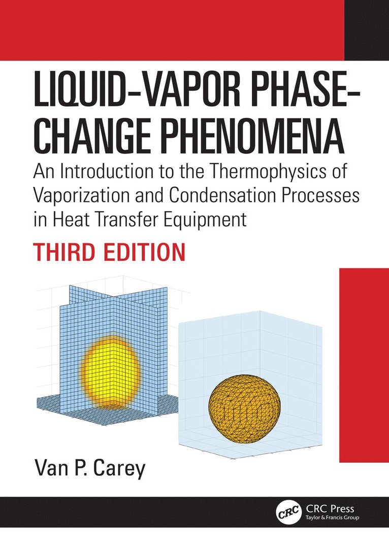 Van P. Carey, USA) Carey, Van P. (University of California, Berkeley, van P Carey - Liquid-Vapor Phase-Change Phenomena, Inbunden
