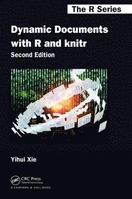 Yihui Xie - Dynamic Documents with R and knitr, Häftad