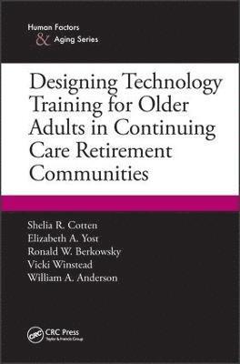 Designing Technology Training for Older Adults in Continuing Care Retirement Communities 1