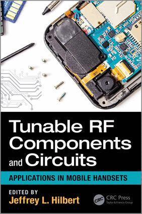 Jeffrey L. Hilbert - Tunable RF Components and Circuits, Inbunden