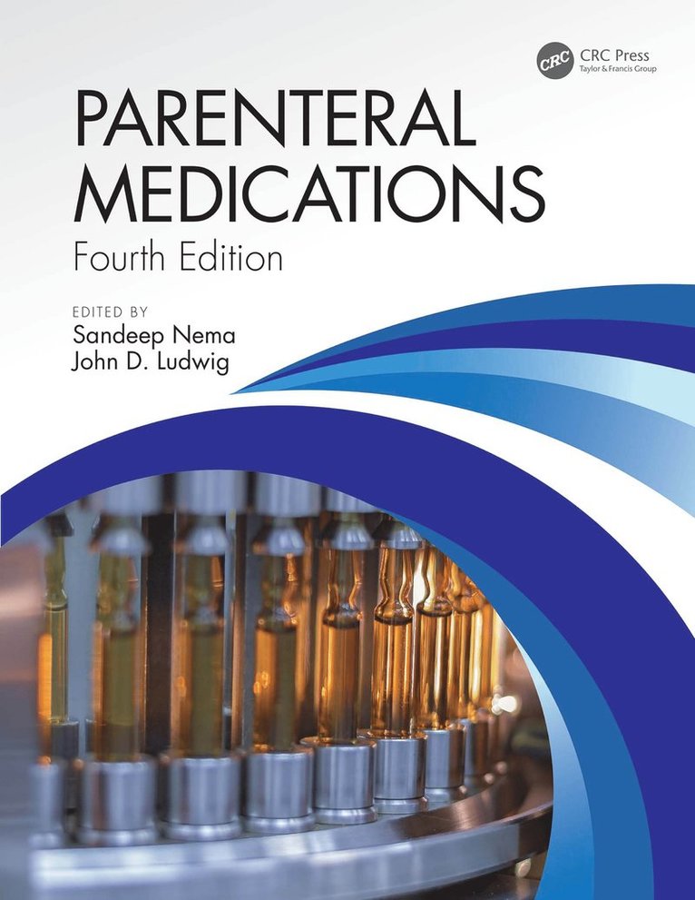 Sandeep Nema, John D. Ludwig - Parenteral Medications, Fourth Edition, Inbunden
