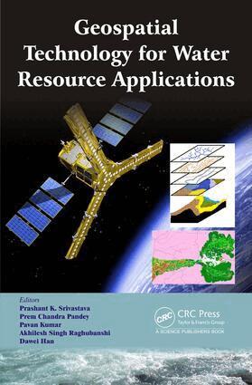 Prashant K. Srivastava, Prem Chandra Pandey, Pavan Kumar, Akhilesh Singh Raghubanshi, Dawei Han - Geospatial Technology for Water Resource Applications, Inbunden