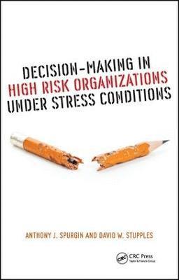 bokomslag Decision-Making in High Risk Organizations Under Stress Conditions