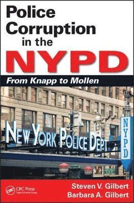 Steven V. Gilbert, Barbara A. Gilbert, Steven V Gilbert, Barbara A Gilbert - Police Corruption in the NYPD, Häftad