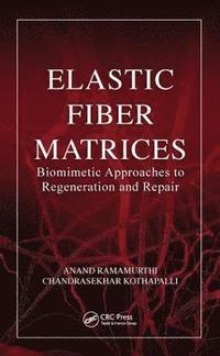 bokomslag Elastic Fiber Matrices