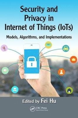 bokomslag Security and Privacy in Internet of Things (IoTs)
