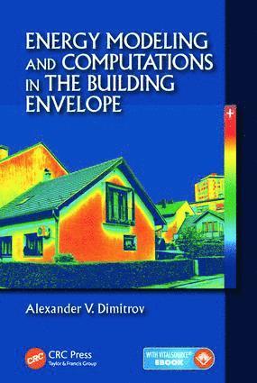 Alexander V. Dimitrov - Energy Modeling and Computations in the Building Envelope, Inbunden