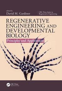 bokomslag Regenerative Engineering and Developmental Biology