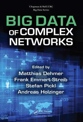Matthias Dehmer, Frank Emmert-Streib, Stefan Pickl, Andreas Holzinger - Big Data of Complex Networks, Inbunden
