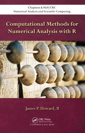 James P Howard, II - Computational Methods for Numerical Analysis with R, Inbunden