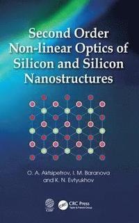 bokomslag Second Order Non-linear Optics of Silicon and Silicon Nanostructures