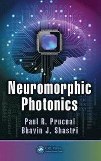 bokomslag Neuromorphic Photonics