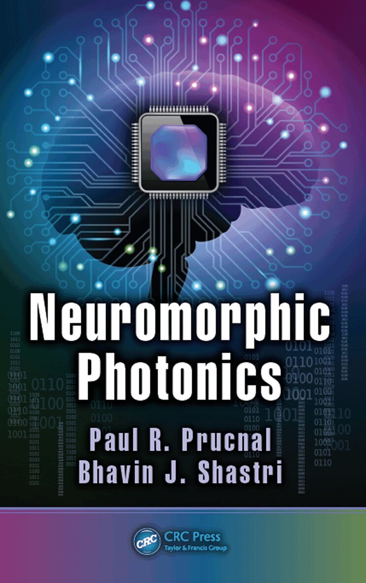 Paul R. Prucnal, Bhavin J. Shastri - Neuromorphic Photonics, Inbunden