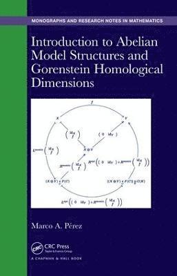 bokomslag Introduction to Abelian Model Structures and Gorenstein Homological Dimensions