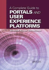 bokomslag A Complete Guide to Portals and User Experience Platforms