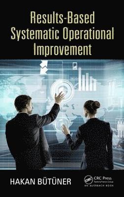 Results-Based Systematic Operational Improvement 1