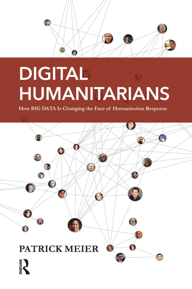 Patrick Meier - Digital Humanitarians, Inbunden