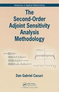 bokomslag The Second-Order Adjoint Sensitivity Analysis Methodology
