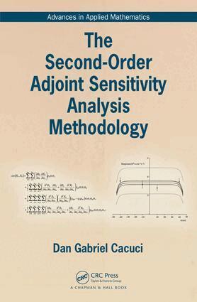 Dan Gabriel Cacuci - High-Order Adjoint Sensitivity Analysis Methodology for Large-Scale Nonlinear Systems, Inbunden