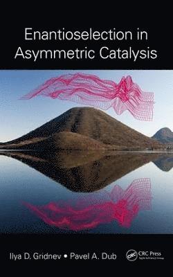 Enantioselection in Asymmetric Catalysis 1