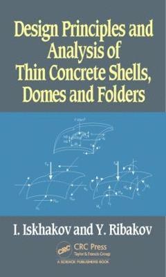 bokomslag Design Principles and Analysis of Thin Concrete Shells, Domes and Folders