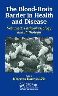 bokomslag The Blood-Brain Barrier in Health and Disease, Volume Two