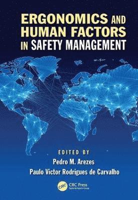 Pedro Miguel Ferreira Martins Arezes, Paulo Victor Rodrigues de Carvalho, Paulo Victor Rodrigues De Carvalho - Ergonomics and Human Factors in Safety Management, Inbunden