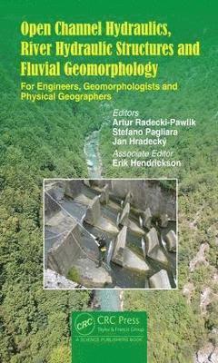 Open Channel Hydraulics, River Hydraulic Structures and Fluvial Geomorphology 1