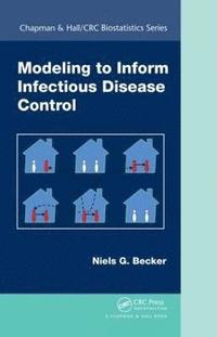 bokomslag Modeling to Inform Infectious Disease Control