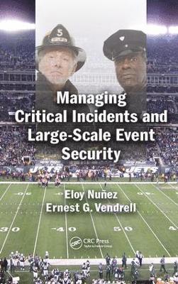 bokomslag Managing Critical Incidents and Large-Scale Event Security