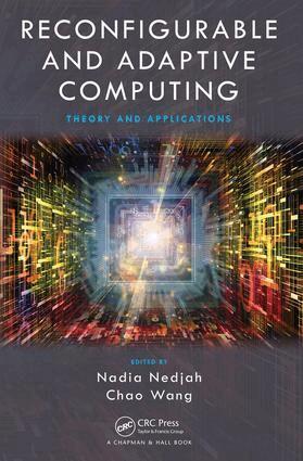 Nadia Nedjah, Chao Wang - Reconfigurable and Adaptive Computing, Inbunden
