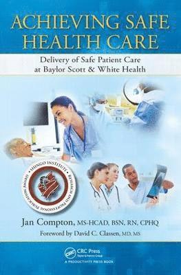 Achieving Safe Health Care 1