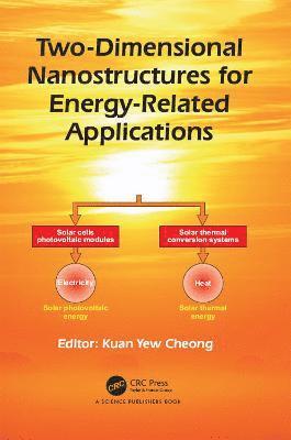 Kuan Yew Cheong - Two-Dimensional Nanostructures for Energy-Related Applications, Inbunden