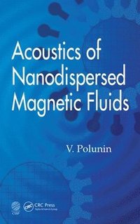 bokomslag Acoustics of Nanodispersed Magnetic Fluids