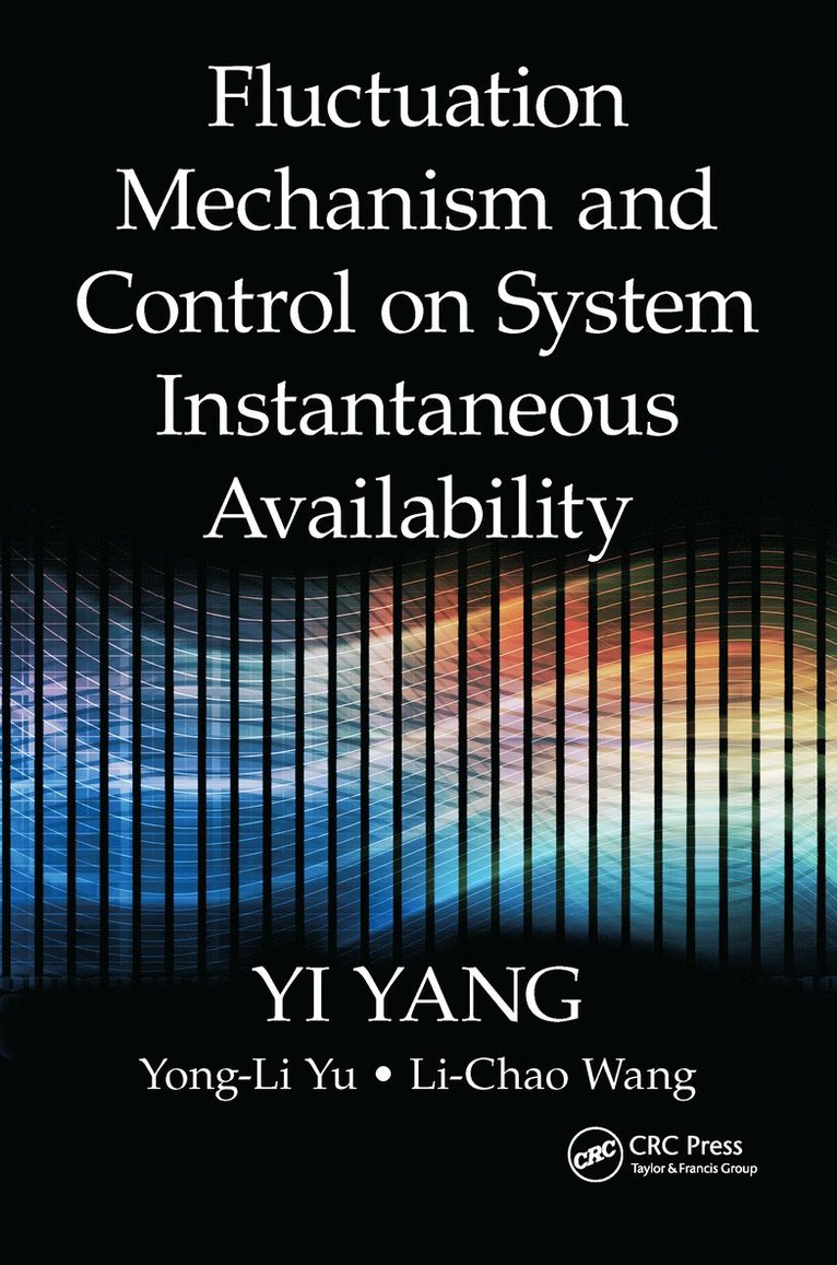 Yi Yang, Yong-Li Yu, Li-Chao Wang - Fluctuation Mechanism and Control on System Instantaneous Availability, Inbunden