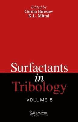 Surfactants in Tribology, Volume 5 1