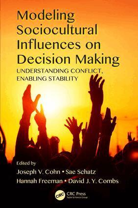Joseph V. Cohn, Sae Schatz, Hannah Freeman, David J. Y. Combs - Modeling Sociocultural Influences on Decision Making, Inbunden